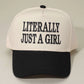 Just A Girl Hat